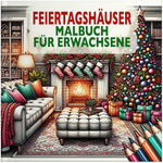 Feiertagshäuser Malbuch für Erwachsene, Festliche Gemütliche Häuser für Weihnachtszeit und Winterfeiertage