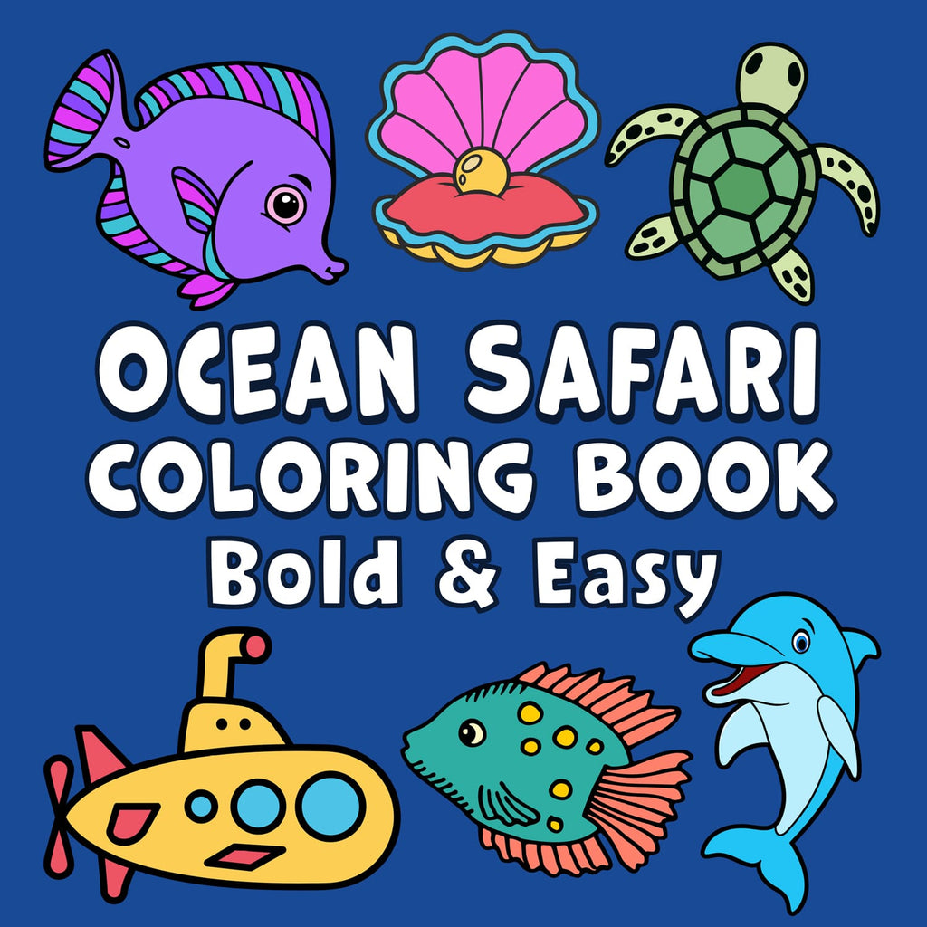 ocean safari bold and easy coloring book large print colouring pages